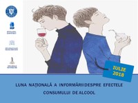 Iulie 2018 - Luna națională a informării despre efectele consumului de alcool